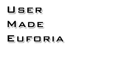 User-Made Euphoria