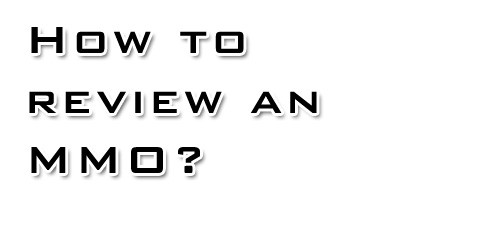 How do you review an MMO?